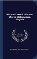 Historical Sketch of Bruton Church, Williamsburg, Virginia