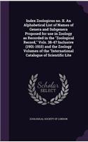 Index Zoologicus no. II. An Alphabetical List of Names of Genera and Subgenera Proposed for use in Zoology as Recorded in the "Zoological Record," Vols. 38-47 Inclusive (1901-1910) and the Zoology Volumes of the "International Catalogue of Scientif
