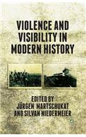 Violence and Visibility in Modern History