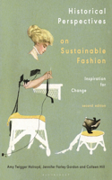 Historical Perspectives on Sustainable Fashion: Inspiration for Change