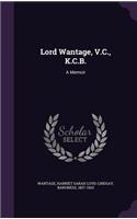 Lord Wantage, V.C., K.C.B.