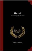 MORVICH: AN AUTOBIOGRAPHY OF A HORSE