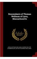 Descendants of Thomas Wellman of Lynn, Massachusetts