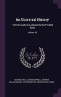 An Universal History: From the Earliest Accounts to the Present Time; Volume 38