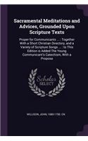 Sacramental Meditations and Advices, Grounded Upon Scripture Texts