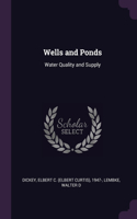 Wells and Ponds