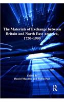 The Materials of Exchange between Britain and North East America, 1750-1900