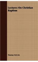 Lectures On Christian Baptism