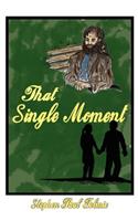 That Single Moment: (English)