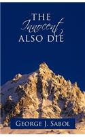 The Innocent Also Die