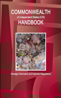 Commonwealth of Independent States (CIS) Handbook - Strategic Information and Important Regulations