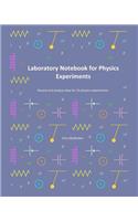Laboratory Notebook For Physics Experiments: (English)