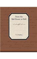 From the Ball-Room to Hell