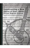 Constructing a New Canon of Post-1980s Indian English Fiction