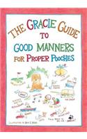 The Gracie Guide to Good Manners for Proper Pooches