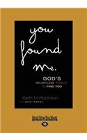 You Found Me: God's Relentless Pursuit to Find You