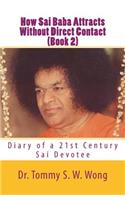 How Sai Baba Attracts Without Direct Contact (Book 2)