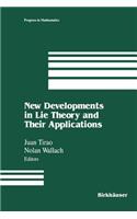 New Developments in Lie Theory and Their Applications
