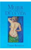 Mujer Sal y Esencia de La Vida.: (Spanish)