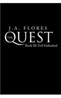The Quest: Book 3 - Evil Unleashed: Book III: Evil Unleashed(The Quest)