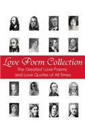 Love Poem Collection: The Greatest Love Poems of All Time