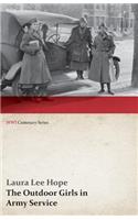 The Outdoor Girls in Army Service; Or, Doing Their Bit for the Soldier Boys (WWI Centenary Series)