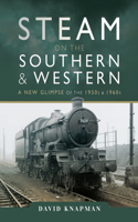 Steam on the Southern and Western