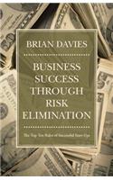 Business Success through Risk Elimination