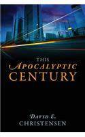 This Apocalyptic Century