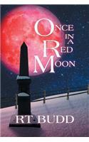 Once in a Red Moon