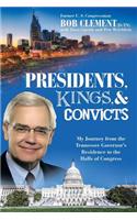 Presidents, Kings, and Convicts