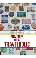 Memoires of a Travelholic