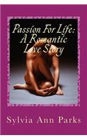 Passion For Life: A Romantic Love Story: Passion For Life: A Romantic Love Story(English)