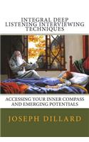 Integral Deep Listening Interviewing Techniques: (3 IDL Practitioner Training)