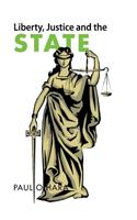 Liberty, Justice and the State