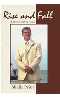 Rise and Fall: A Memoir of Drug Abuse