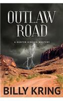 Outlaw Road: (2 A Hunter Kincaid Novel)