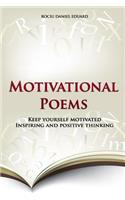Motivational Poems: Keep Yourself Motivated. Inspiring and Positive Thinking(English)