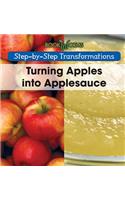 Turning Apples Into Applesauce
