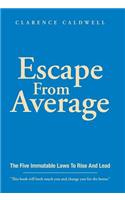 Escape From Average: The Five Immutable Laws To Rise And Lead