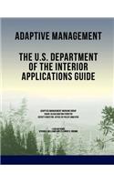 Adaptive Management: The U.S. Department of the Interior Applications Guide