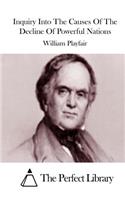 Inquiry Into The Causes Of The Decline Of Powerful Nations