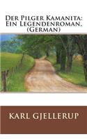 Der Pilger Kamanita: Ein Legendenroman, (German)