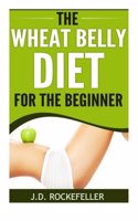 The Wheat Belly Diet for the Beginner