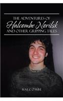 The Adventures of Halcombe Norilsk and Other Gripping Tales: (English)