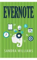 Evernote: The Every Day Pocket Guide to Using Evernote to Stay Organized and be More Productive