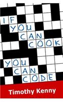 If You Can Cook You Can Code