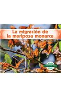 La Migración de la Mariposa Monarca (Monarch Butterfly Migration) (Spanish Version)