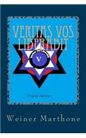Veritas vos Liberabit - English: (English)