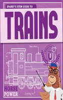 Sparky's Stem Guide to Trains: (Horse Power)